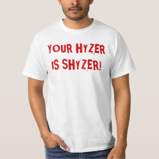 YOUR HYZER IS SHYZER! THUNDER CREEK UDGC ATX T-Shirt