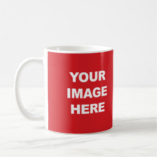 YOUR IMAGE HERE COFFEE MUG