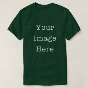 Your Image Here Customizable Personalized Green T-Shirt