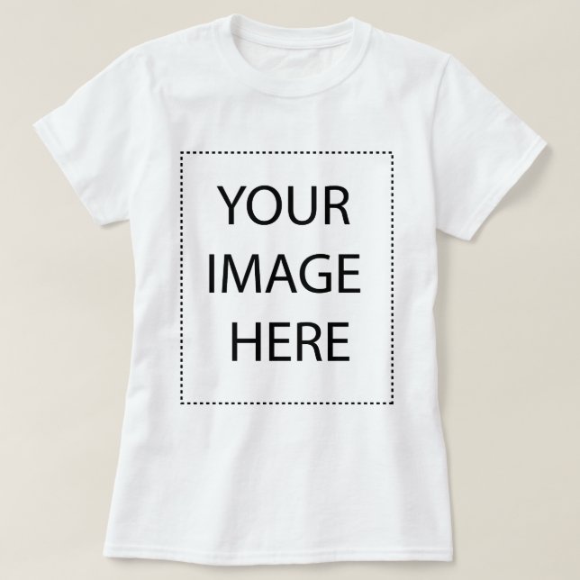 Your Image Here T-Shirt (Design Front)