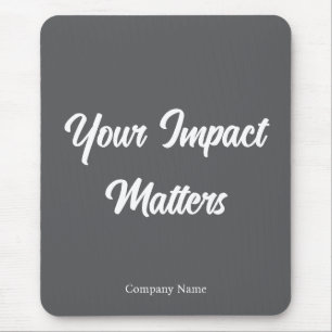 Your Impact Matters Employee Appreciation Custom Mouse Pad