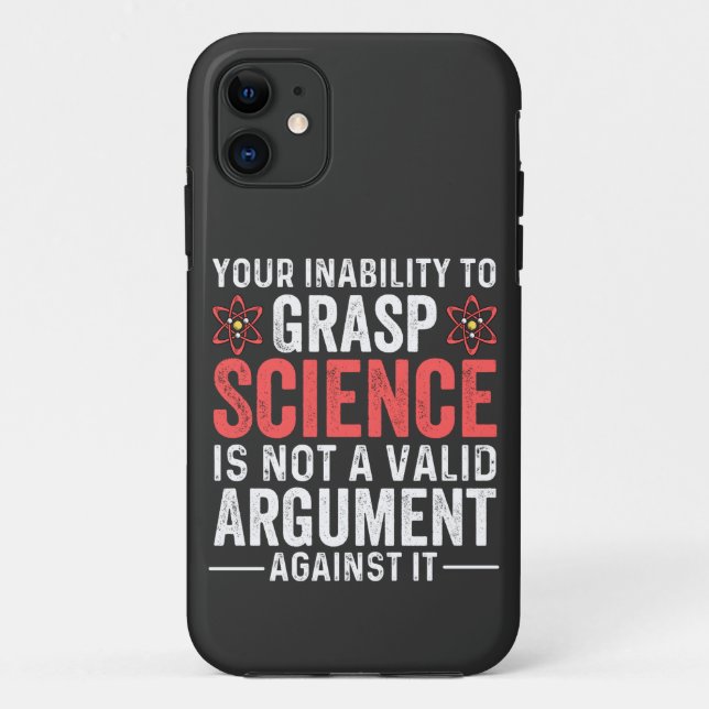Your Inability To Grasp Science Case-Mate iPhone Case (Back)