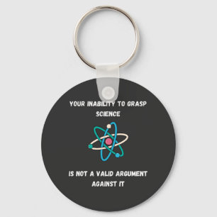 Your Inability To Grasp Science - Funny Key Ring