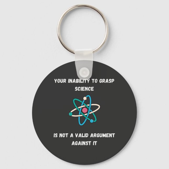 Your Inability To Grasp Science - Funny Key Ring (Front)