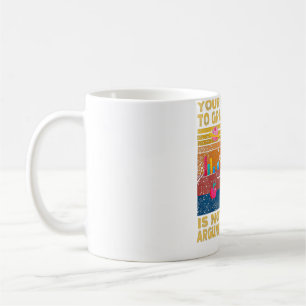 Your Inability To Grasp Science Is Not A Valid Arg Coffee Mug