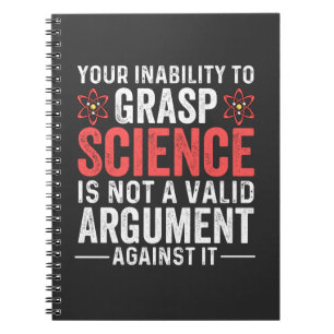 Your Inability To Grasp Science Notebook