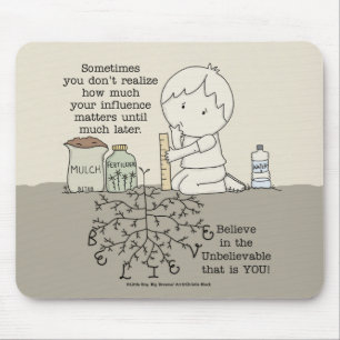 Your Influence Matters Mouse Pad
