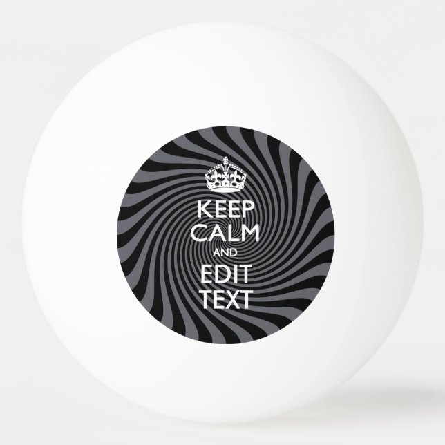 Your Keep Calm Text on Black Swirl Ping Pong Ball (Front)
