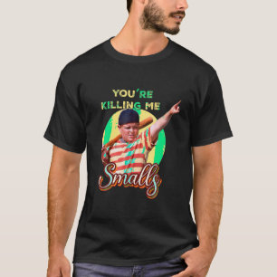 Your killing Me Smalls Funny Baseball Humor Quote T-Shirt