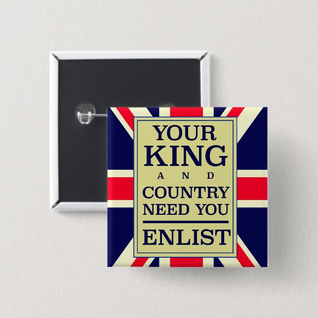 Your King and Country need you Enlist. 15 Cm Square Badge (Front & Back)
