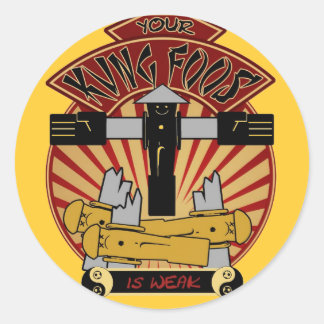 Your Kung Foos Is Weak Classic Round Sticker