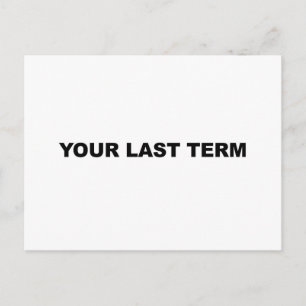 Your Last Term Postcard