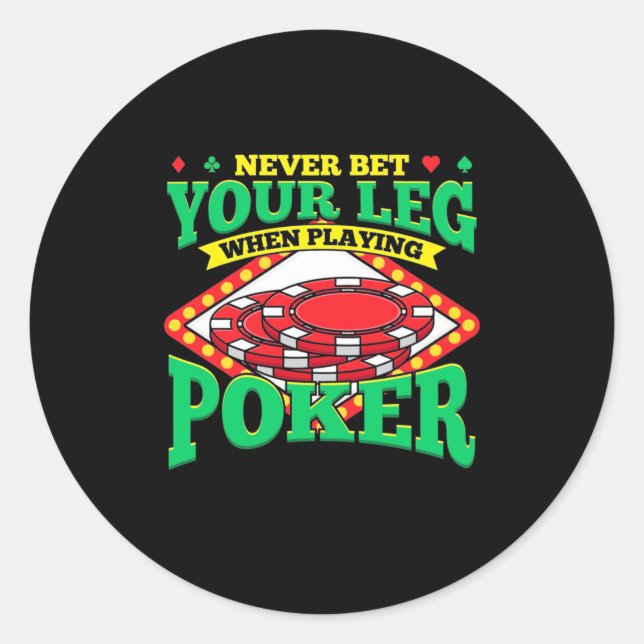 Your Leg When Playing Poker Classic Round Sticker (Front)