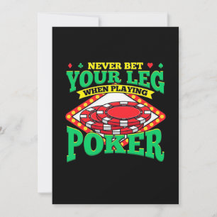 Your Leg When Playing Poker Invitation