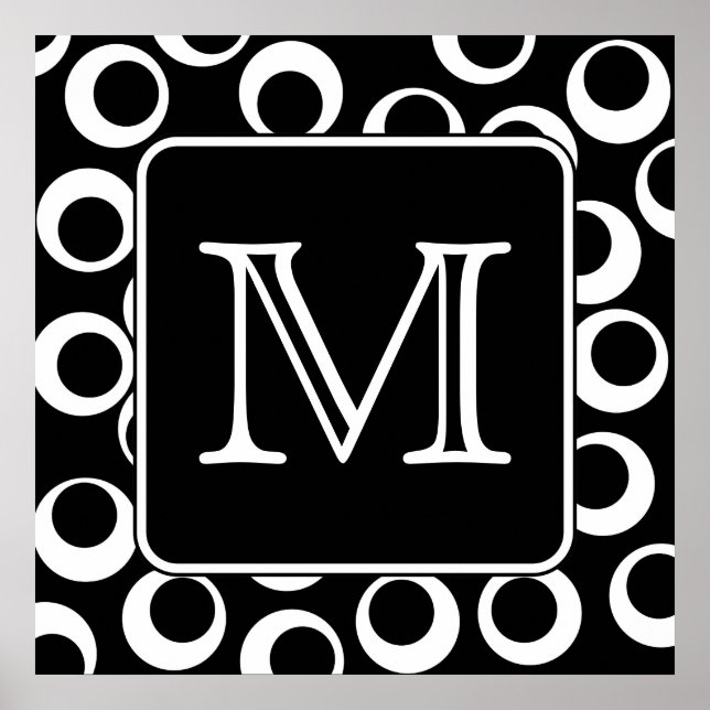 Your Letter. Black and White Monogram. Fun Pattern Poster (Front)