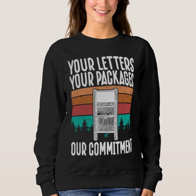 Your Letters, Your Packages, Our Commitment Postal Sweatshirt (Front)