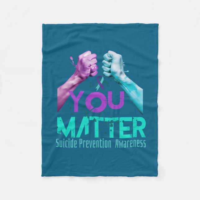 Your Life Choose To Keep On Going Suicide Preventi Fleece Blanket (Front)