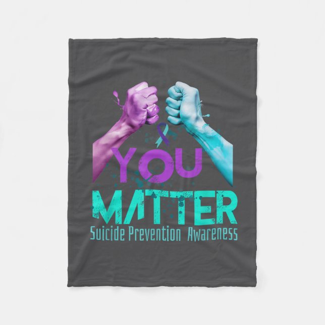 Your Life Choose To Keep On Going Suicide Preventi Fleece Blanket (Front)