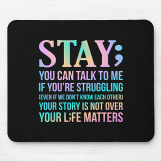 Your Life Matters Happy Suicide Awareness Support  Mouse Pad