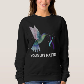 Your Life Matters Ribbon N Suicide Awareness Menta Sweatshirt