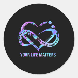 Your Life Matters Suicide Prevention Awareness  Classic Round Sticker