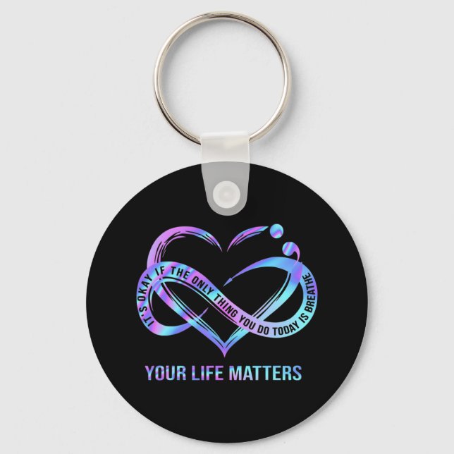 Your Life Matters Suicide Prevention Awareness  Ke Key Ring (Front)