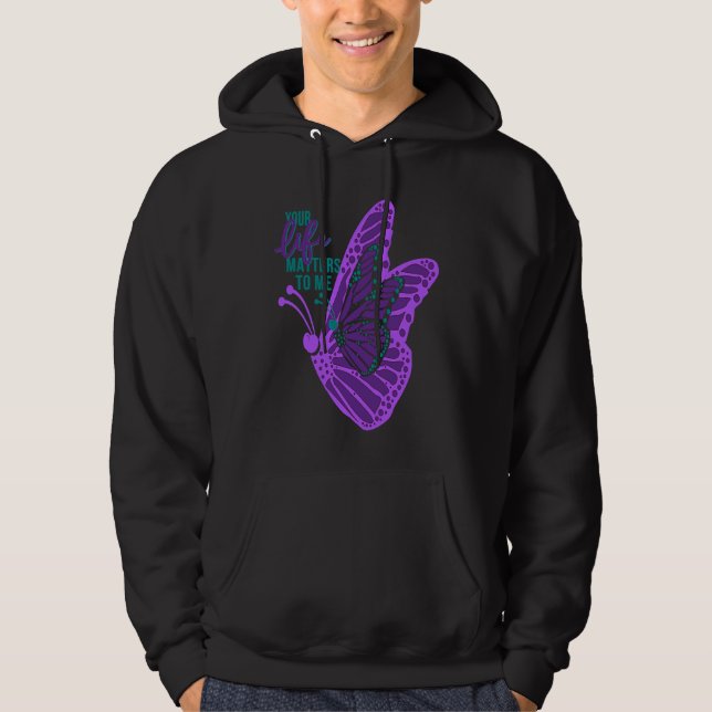 Your Life Matters to me Suicide Prevention Awarene Hoodie (Front)