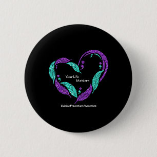Your Life Problems Semicolon Suicide Prevention Aw 6 Cm Round Badge