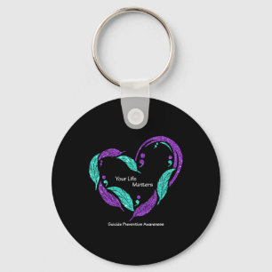 Your Life Problems Semicolon Suicide Prevention Aw Key Ring
