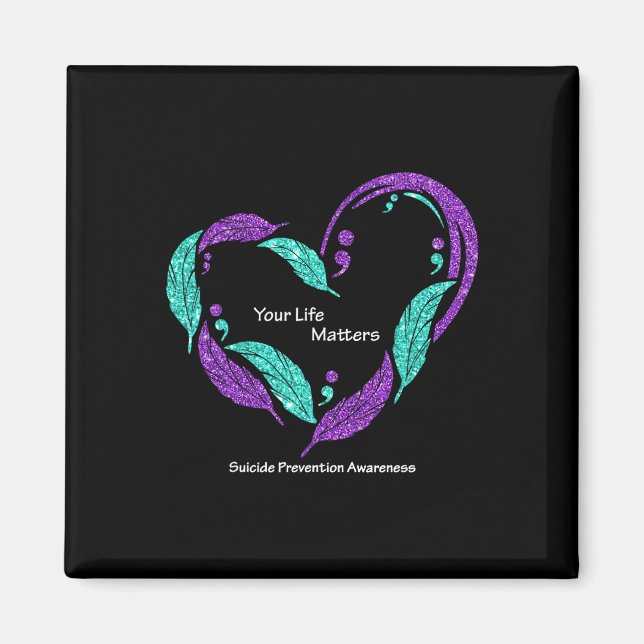 Your Life Problems Semicolon Suicide Prevention Aw Magnet (Front)