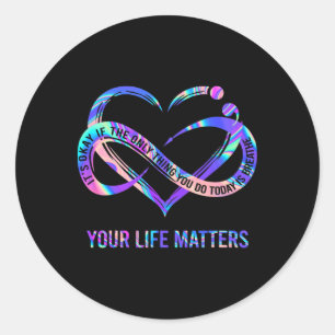 Your Life Problems Suicide Prevention Awareness Classic Round Sticker