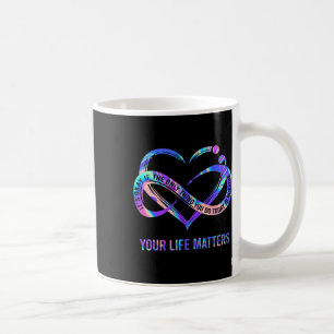 Your Life Problems Suicide Prevention Awareness Coffee Mug