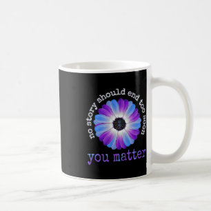 Your Life Problems Suicide Prevention Awareness Da Coffee Mug