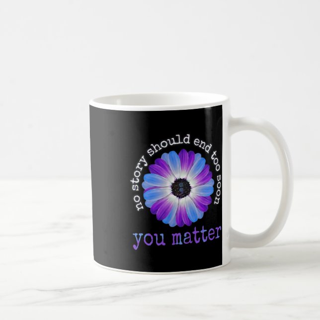 Your Life Problems Suicide Prevention Awareness Da Coffee Mug (Right)
