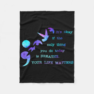Your Life Problems Suicide Prevention Awareness Me Fleece Blanket