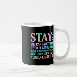 Your Life S Happy Suicide Awareness Support Graphi Coffee Mug