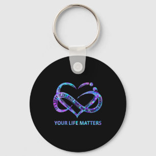 Your Life S Suicide Prevention Awareness Men Women Key Ring