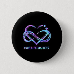Your Life S Suicide Prevention Awareness Stay 6 Cm Round Badge