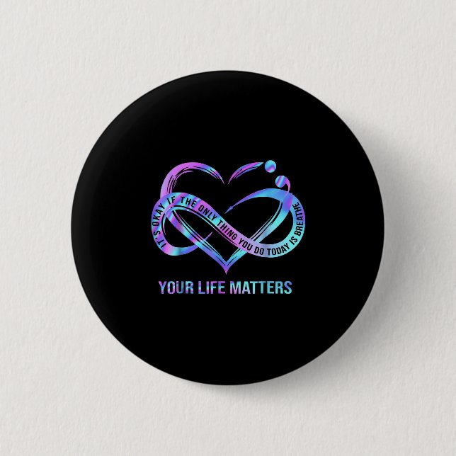 Your Life S Suicide Prevention Awareness Stay  6 Cm Round Badge (Front)