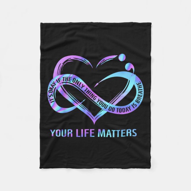 Your Life S Suicide Prevention Awareness Stay  Fleece Blanket (Front)