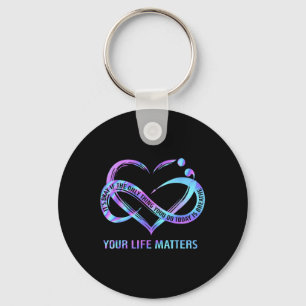 Your Life S Suicide Prevention Awareness Stay Key Ring