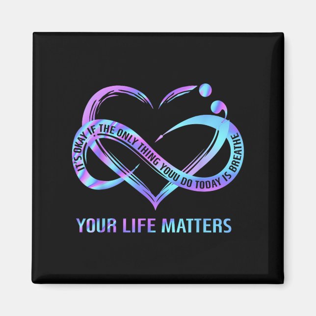 Your Life S Suicide Prevention Awareness Stay  Magnet (Front)