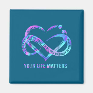 Your Life S Suicide Prevention Awareness Stay Magnet