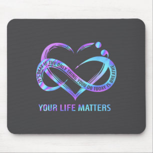 Your Life S Suicide Prevention Awareness Stay Mouse Pad