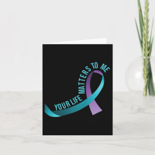Your Life S To Me Suicide Prevention Awareness Rib Card