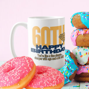 Your like a fine cheese adult birthday coffee mug