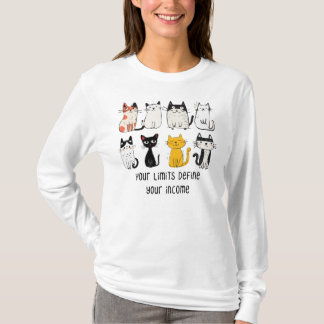 Your limits define your income T-Shirt