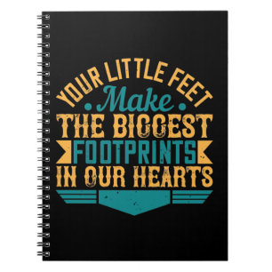 Your Little Feet, Make The Biggest Footprints In O Notebook