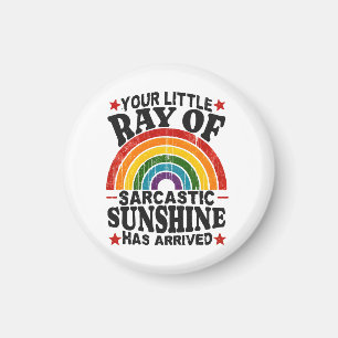Your Little Ray Of Sarcastic Sunshine Magnet