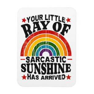 Your Little Ray Of Sarcastic Sunshine Magnet